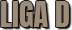 LIGA D.png